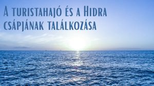 A turistahajó és a hydra